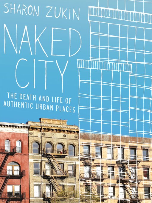 Title details for Naked City by Sharon Zukin - Wait list